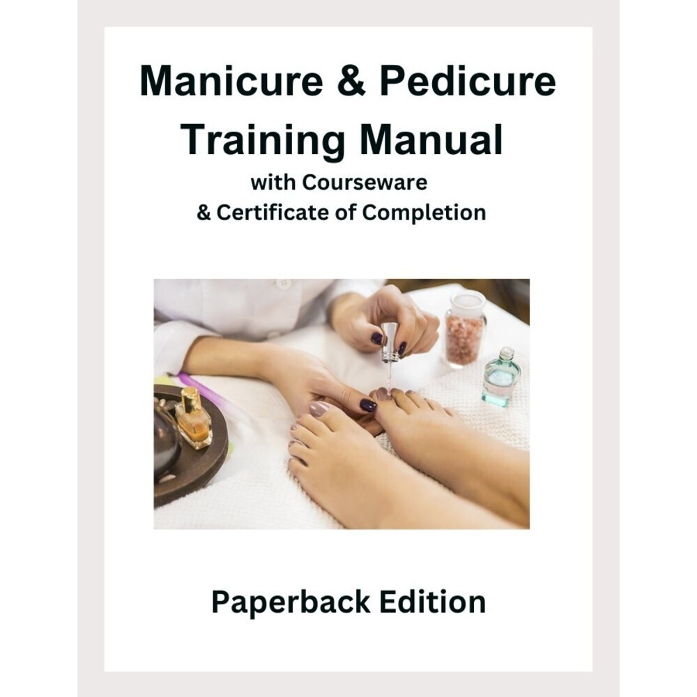 MANICURE and Pedicure Training Manual w/ Video & Certificate Of Completion